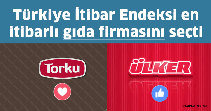 en itibarli gida firmasi yarisinda ulker ve torku rekabeti